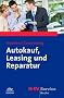 Autokauf, Leasing und Reparatur