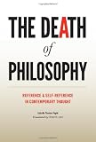 The Death of Philosophy: Reference and Self-reference in Contemporary Thought