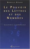 Le pouvoir des lettres et des  nombres : Initiation à la numérologie