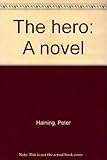 The hero : a novel