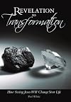 Revelation to Transformation: How Seeing Jesus Will Change Your Life