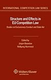 Structure and effects in EU competition law : studies on exclusionary conduct and state aid