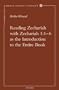 Reading Zechariah with Zechariah 1:1-6 as the Introduction to the Entire Book (Contributions to Biblical Exegesis and Theology)