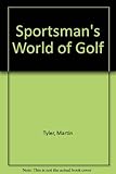 The sportsman's world of golf