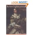 The First English Actresses: Women and Drama, 1660-1700