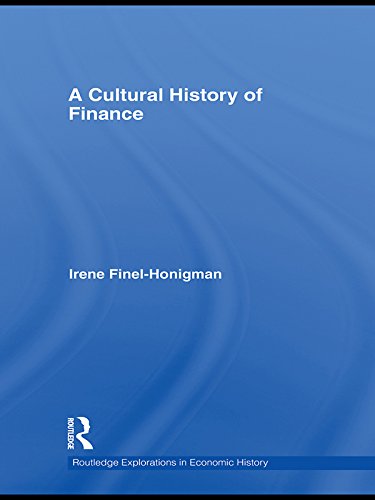 A Cultural History of Finance (Routledge Explorations in Economic History)