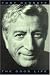 The Good Life: The Autobiography Of Tony Bennett