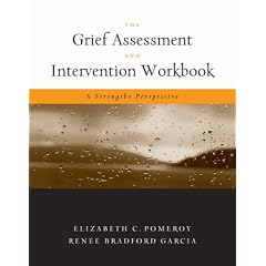 The Grief Assessment and Intervention Workbook: A Strengths Perspective