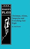 Christmas, Aliens, Gargoyles and Everything-Just-Right