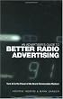 An Advertiser's Guide to Better Radio Advertising: Tune In to the Power of the Brand Conversation Medium