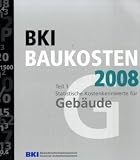 BKI Baukosten 2008 Teil 1. Statistische Kostenkennwerte für Gebäude