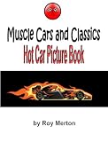 Muscle Cars and Classics - Hot Car Picture Book (Car Dreamer)