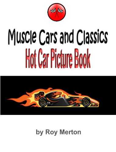 Muscle Cars and Classics - Hot Car Picture Book (Car Dreamer)