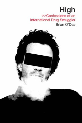 City Travel Guides Discounted  Books : High: Confessions of an International Drug Smuggler