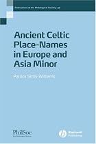 Ancient Celtic Placenames in Europe and Asia Minor (Publications of the Philological Society)