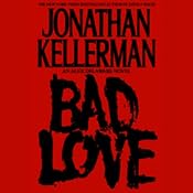 Bad Love | [Jonathan Kellerman]