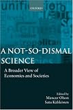 A Not-so-dismal Science: A Broader View of Economies and Societies