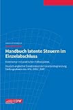 Produkt-Bild: Handbuch latente Steuern im Einzelabschluss: Kommentar mit praktischen Fallbeispielen. Deutsch-englischer Gesetzestext mit Gesetzesbegr&uuml;ndung, Stellungnahmen des HFA, DRSC, BMF