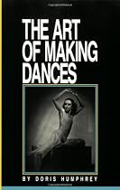 The Art of Making Dances