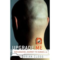 Upgrade Me: Our Amazing Journey to Human 2.0