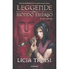 Gli ultimi eroi. Leggende del mondo emerso: 3 (Chrysalide)
