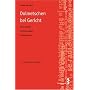 Dolmetschen bei Gericht: Erwartungen - Anforderungen - Kompetenzen