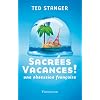 Sacr�es vacances : Une obsession fran�aise