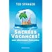 Sacr�es vacances ! : Une obsession fran�aise