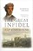 The Great Infidel: A Life of David Hume