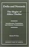 Review University Press of America  / Delia and Nemesis, the Elegies of Albius Tibullus: Introduction, Translation and Literary Commentary