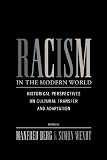 Racism in the modern world : historical perspectives on cultural transfer and adaptation