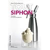 Tout siphon : 30 recettes de mousses et d'espumas