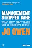 Management stripped bare : what they don't teach you at business school