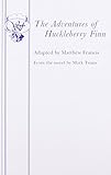 The adventures of Huckleberry Finn : a play