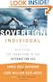 The Sovereign Individual: Mastering the Transition to the Information Age