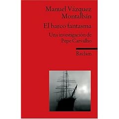 El barco fantasma: Una investigaci�n de Pepe Carvalho. (Fremdsprachentexte)