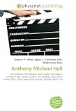 Anthony Michael Hall: Film producer, Film director, John Hughes
(filmmaker), Coming of age, Sixteen Candles, The Breakfast Club,
Weird Science (film), Geek, Typecasting (acting), Saturday Night
Live