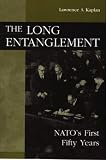 Buy : The Long Entanglement: NATOs First Fifty Years