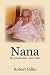 Search: Nana: My grandmother, Anne Gillis