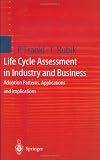 Life Cycle Assessment in Industry and Business: Adoption Patterns, Applications and Implications