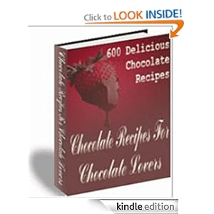 600 Chocolate Recipes For Chocolate Lovers - Tony Huang 
