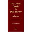 The Guru's Guide to SQL Server Boxed Set by  Ken Henderson