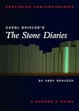 Carol Shields's The Stone Diaries: A Reader's Guide (Continuum Contemporaries)