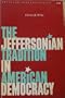 The Jeffersonian Tradition in American Democracy.