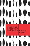 Elapsing Speedway Organism
