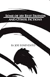 Some of My Best Friends and Other Fictions