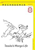 Mechademia 8: Tezuka's Manga Life (Mechamedia)