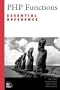 PHP Functions Essential Reference