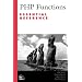 PHP Functions Essential Reference