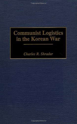 Communist Logistics in the Korean War (Contributions in Military Studies)